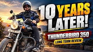 10 Years With Royal Enfield Thunderbird 350: The Good, The Bad & Goodbye! 🏍️💔