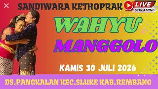 LIVE MALAM#WAHYU MANGGOLO#DI DS.PANGKALAN KEC.SLUKE KAB.REMBANG#KAMIS300726