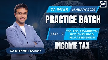 DT - TDS, TCS, Advance Tax; Return Filing & Self Assessment| CA Intermediate | January 2026