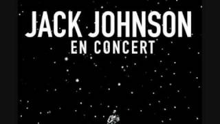 Video thumbnail of "Jack Johnson-Horizon has been defeated, live En Concert version"