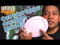 DIY05 Cara Tukar Lampu Downlight Jenis LED