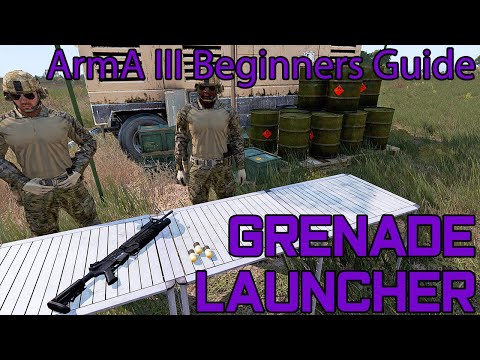 ArmA 3 Beginners Guide - Grenade Launcher Demonstration