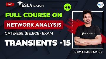 Network Analysis | Transients - 15 | Lec 46 | GATE/ESE 2021 Exam | Sankar Sir