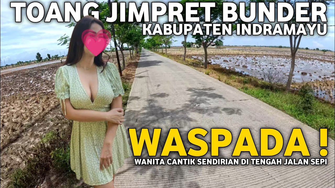 LEWAT JALAN TOANG DESA BUNDER JIMPRET KABUPATEN INDRAMAYU