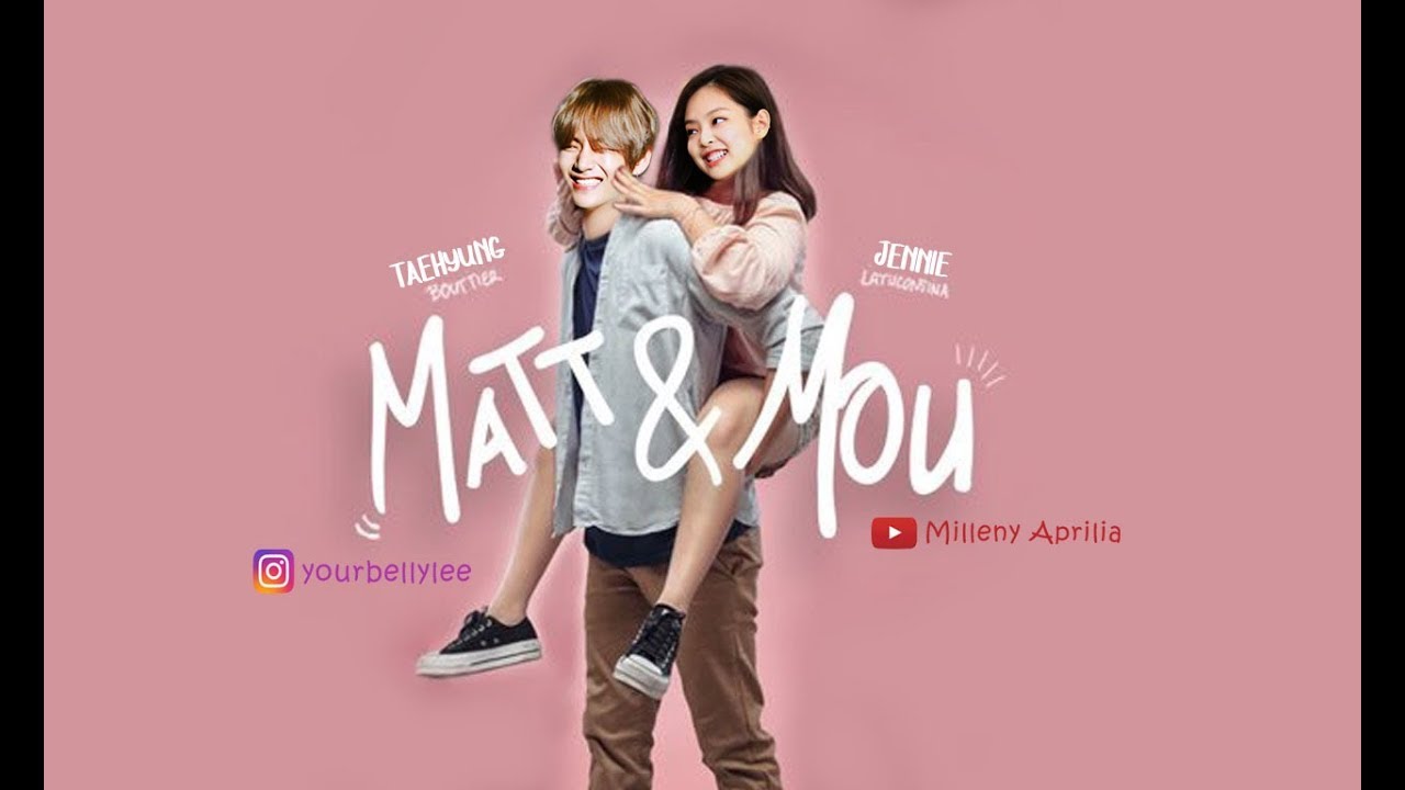 [Trailer|ENG] Matt & Mou #CeritaMatt (V | Jennie) - YouTube