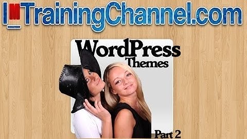 Learn WordPress Free - WordPress Themes Part 2