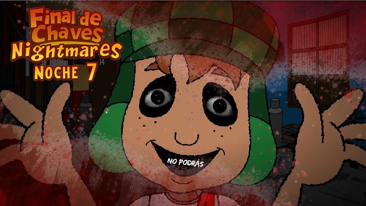 Final de Chaves Nightmares (Noche 7) // Chaves Nightmares - Derek Alejandro