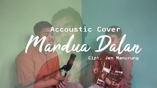 Mardua Dalan ciptjen Manurung Accoustic Cover