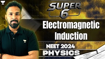 Electromagnetic Induction | One Shot | NEET 2024 | Anupam Upadhyay #supersix