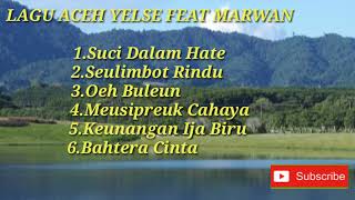 Lagu Aceh Yelse Feat  Marwan