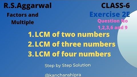 RS Aggarwal | Factors and Multiples |Class 6|Exercise 2E| lcm| lowest common multiple@kanchanshipra