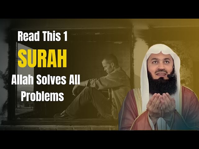Read This 1 Surah Allah will solve Problems [Insh'Allah] | Mufti Menk class=