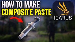 ICARUS Tutorial | How to Make Composite Paste (Beginner Guide)