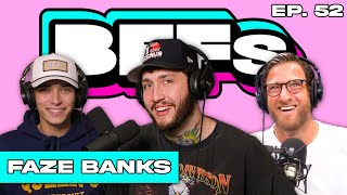 FAZE BANKS SPEAKS ON OFFSHORE GAMBLING ACCUSATIONS — BFFs EP. 52