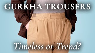 Are Gurkha Trousers & Shorts Timeless, or Just a Trend?