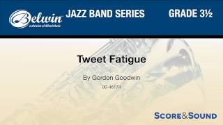 Video thumbnail of "Tweet Fatigue, by Gordon Goodwin – Score & Sound"