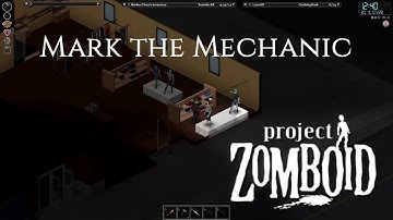 Project Zomboid (Build 41.55) - Mark the Mechanic - Part 16 - Back on track.