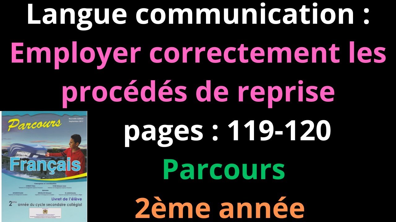 Langue communication:Employer correctement les procédés de reprise ...