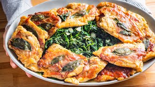 Chicken Saltimbocca with Garlic Spinach | Easiest Method!