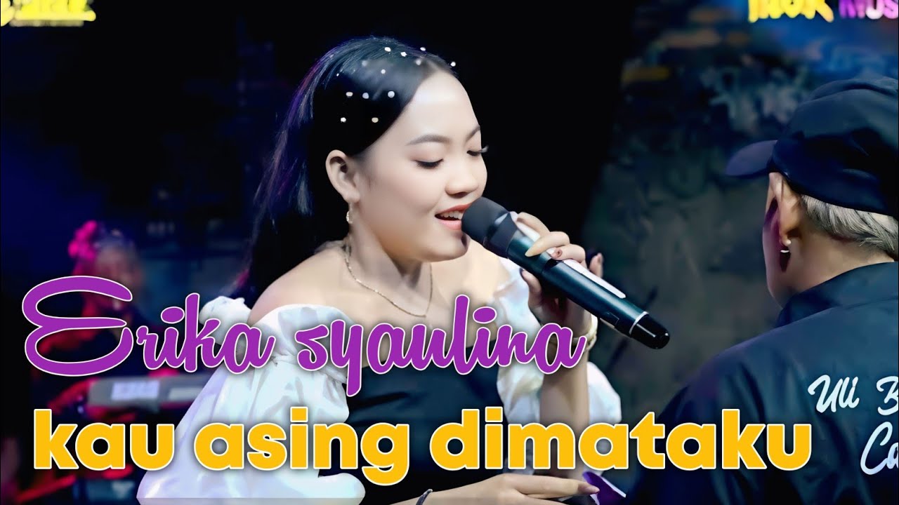 Erika Syaulina - Kau Asing Dimataku