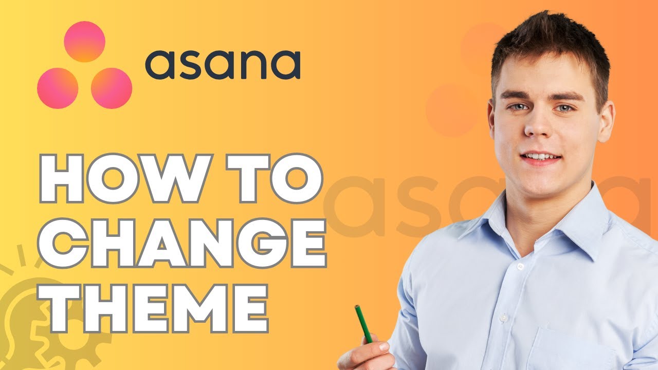 How to Change Theme in Asana | Step-by-Step Guide 2026