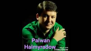 Palwan Halmyradow- Gumly Gelin. Music Version.