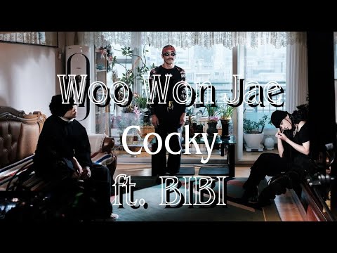 [Vietsub|Lyrics] Cocky (싸가지) - Woo Won Jae ft BIBI