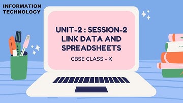 SESSION 2 : LINK DATA AND SPREADSHEETS class10 CBSE LibreOffice ( IT-402) UNIT 2