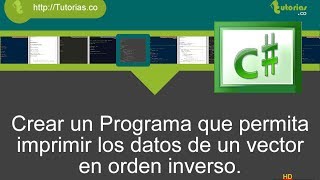 arrays -- visualStudio c#(imprimir vector orden inverso)