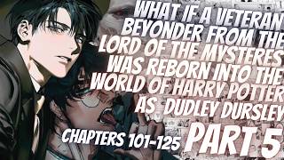 What If A Veteran Beyonder Was Reborn Into Harry Potter As Dudley Dursley | Part 5
