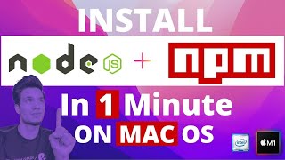 How To Install NPM and NodeJs On Mac OS (IN 1 MINUTE)