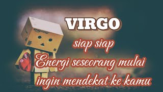 VIRGO 💞 SIAP SIAP ENERGI SESEORANG YANG MULAI INGIN MENDEKAT KE KAMU 💥🌹