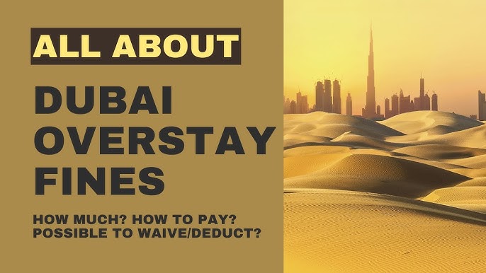 How Much is Overstay in Dubai: Avoid Costly Fines!