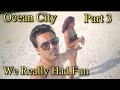 Ocean City | The Best Beaches In America | Part 3 | We Really Had Fun | Hindi Vlog