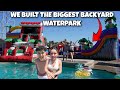 We built a GIANT WATERPARK in our backyard | waterslides, dunk tank, obstacle course, pool