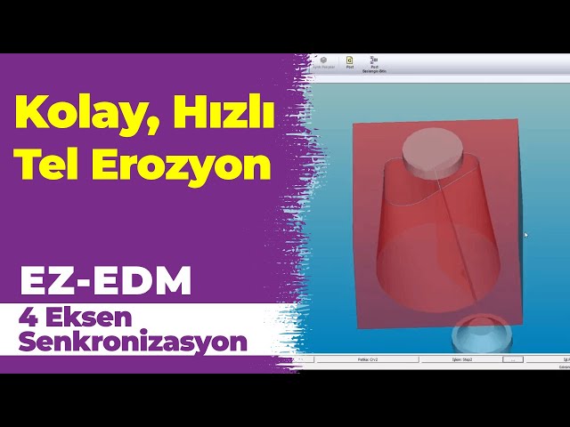 EDM - 4 Eksen Kesim Senkronizasyon - Türkçe CNC Tel Erezyon Yazılımı EZ-EDM