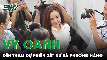 Vy Oanh Ăn Mặc Giản Dị Đến Tham Gia Phiên Tòa Xét Xử Bà Phương Hằng Cùng Đồng Phạm | SKĐS