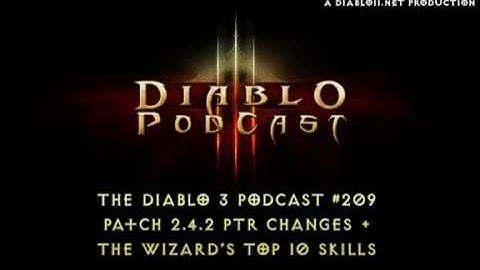 Diablo Podcast #209: Wizard Top 10 Skills