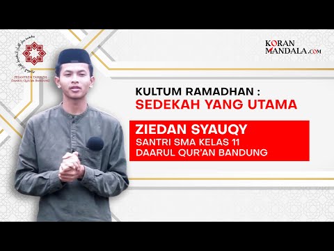 KULTUM SANTRI DAARUL QUR'AN - Ziedan Syauqy "sedekah Yang Utama"