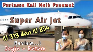 Download Lagu Terbang Dengan Maskapai Baru, SUPER Air Jet. Super nyaman. Yogyakarta-Batam || 23 Maret 2022| Part 1 MP3