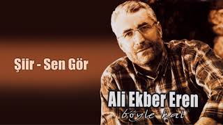 Ali Ekber Eren - Sen Gör (Şiir) Resimi