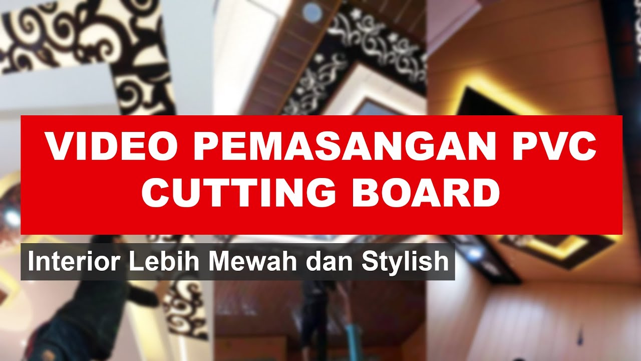 VIDEO PEMASANGAN PVC CUTTING BOARD CNC Prime Cutting PVC Board YouTube