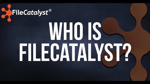 Who is FileCatalyst?