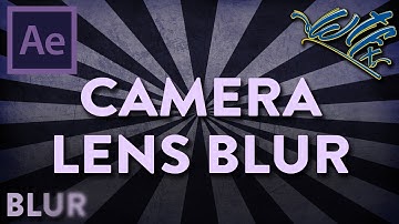After Effects Camera Lens Blur Explained! - WTFx Tutorial