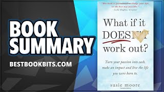 What if it Does Work Out? How a Side Hustle Can Change Your Life by Susie Moore | Book Summary