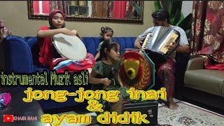 Instrumental lagu jong-jong inai | Ayam didik