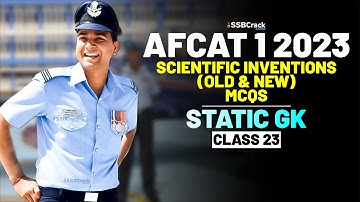 AFCAT 1 2023 Exam Static GK 45 Days Crash Course - Scientific Inventions (Old & New) - Class 23