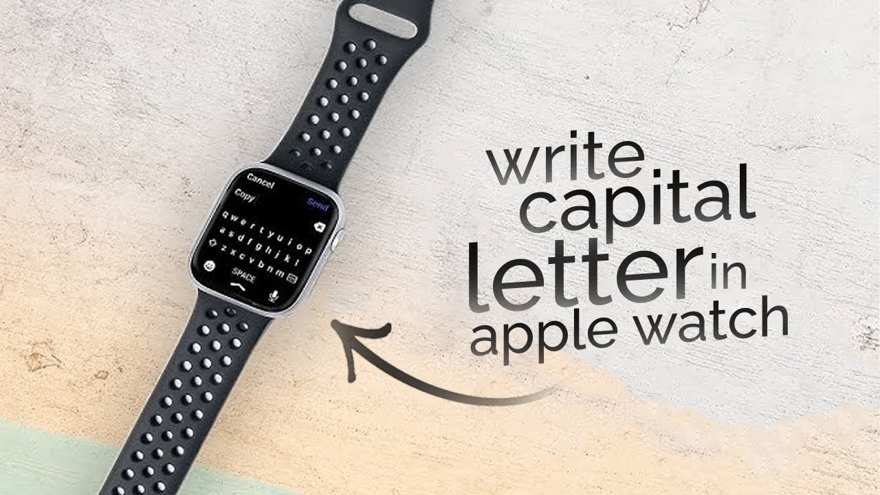 How to Write Capital Letter in Apple Watch (tutorial) - YouTube