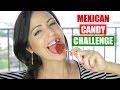 Mexican Candy Challenge - FUEGO - Probando Dulces Mexicanos - SandraCiresArt