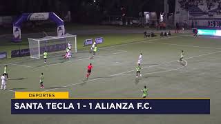 RESUMEN: #SANTATECLA F.C. 1 - 1 #ALIANZA F.C. | #CLAUSURA2024 | EL SALVADOR